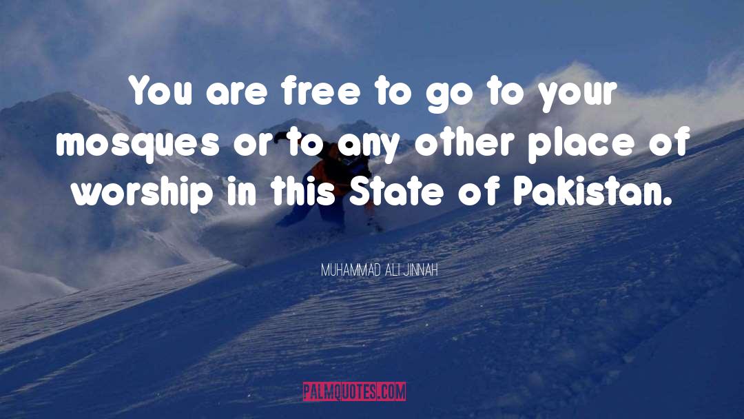 Muhammad Ali Jinnah Quotes: You are free to go