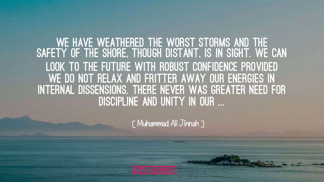 Muhammad Ali Jinnah Quotes: We have weathered the worst