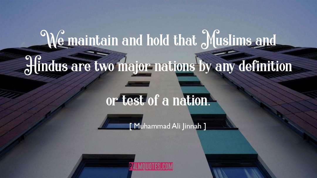 Muhammad Ali Jinnah Quotes: We maintain and hold that