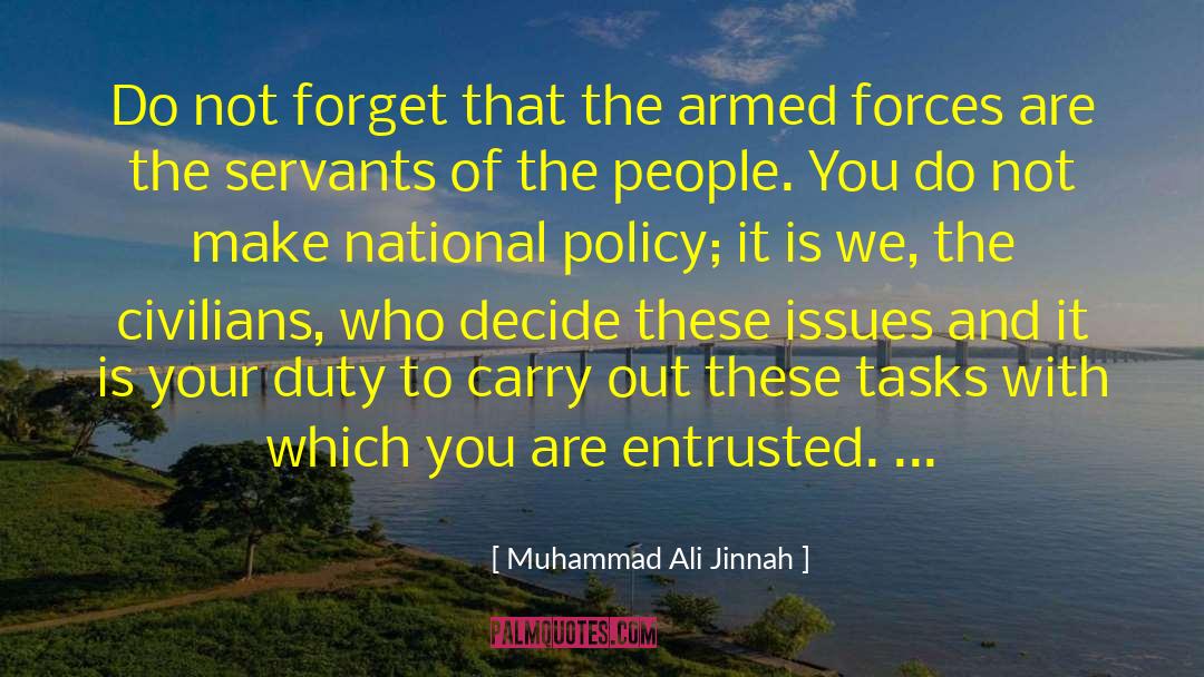 Muhammad Ali Jinnah Quotes: Do not forget that the