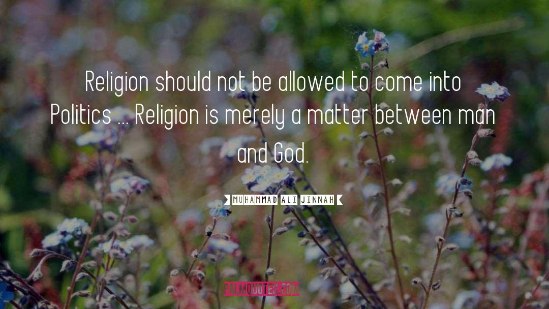 Muhammad Ali Jinnah Quotes: Religion should not be allowed