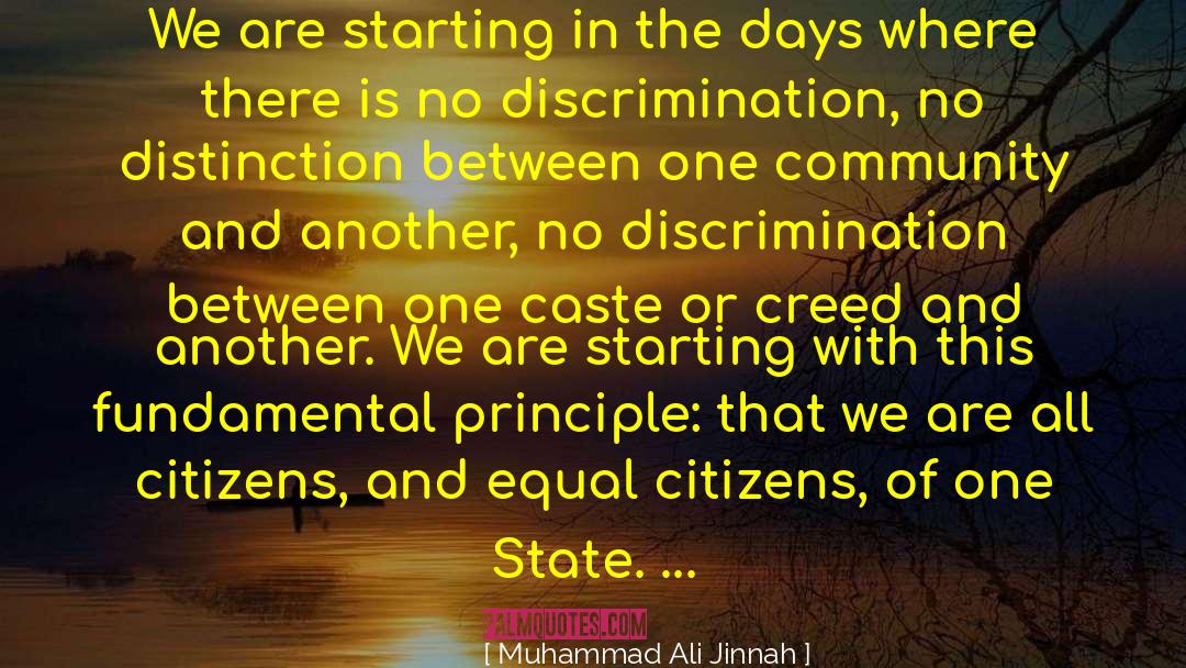 Muhammad Ali Jinnah Quotes: We are starting in the