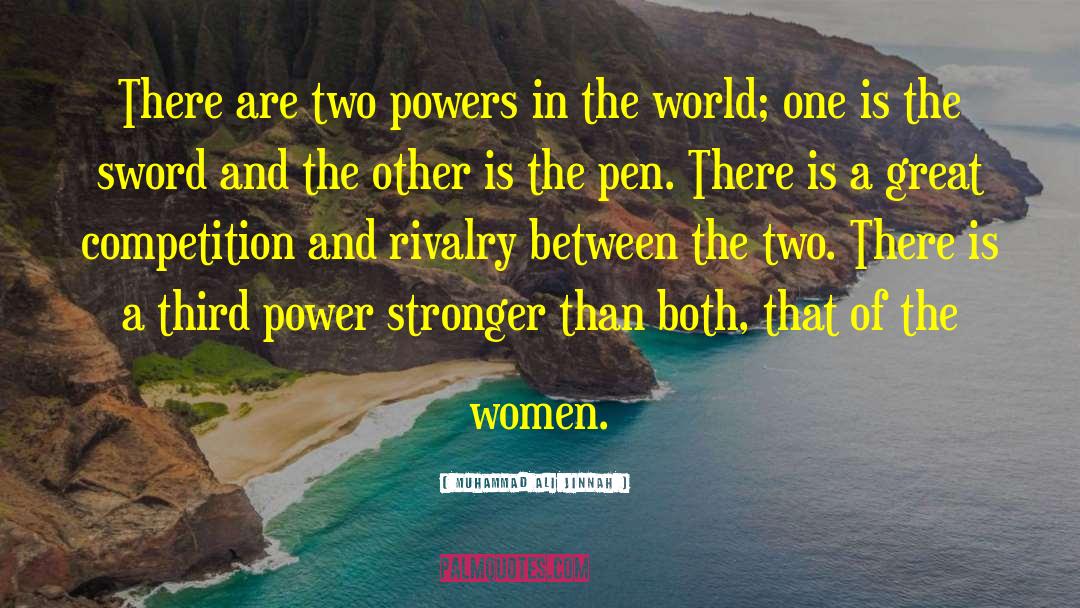 Muhammad Ali Jinnah Quotes: There are two powers in