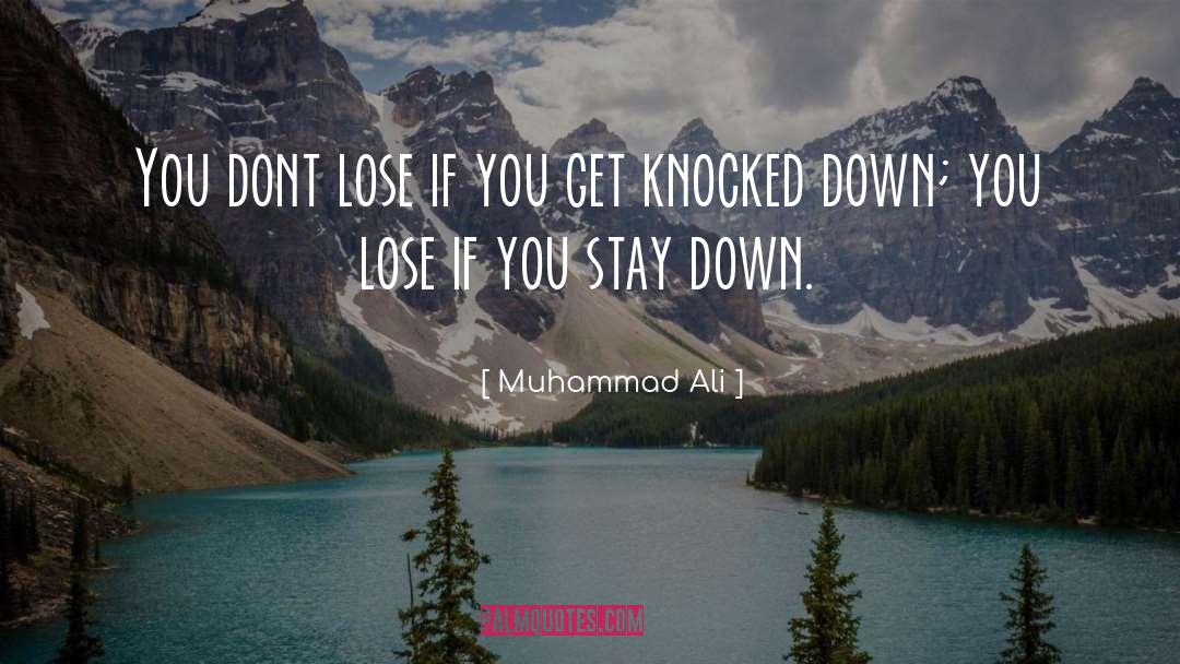 Muhammad Ali Quotes: You dont lose if you