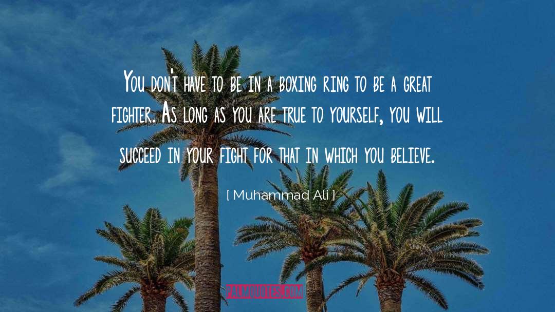 Muhammad Ali Quotes: You don't have to be