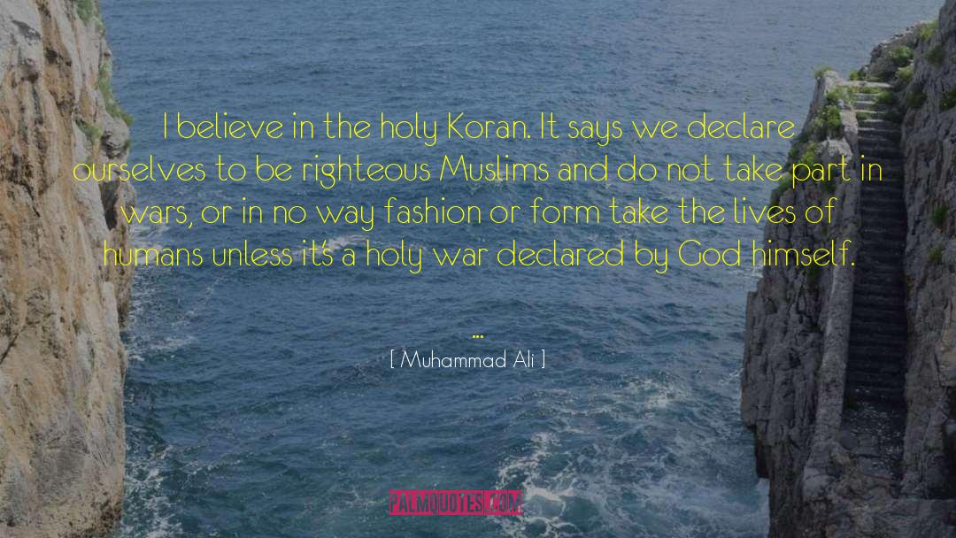 Muhammad Ali Quotes: I believe in the holy