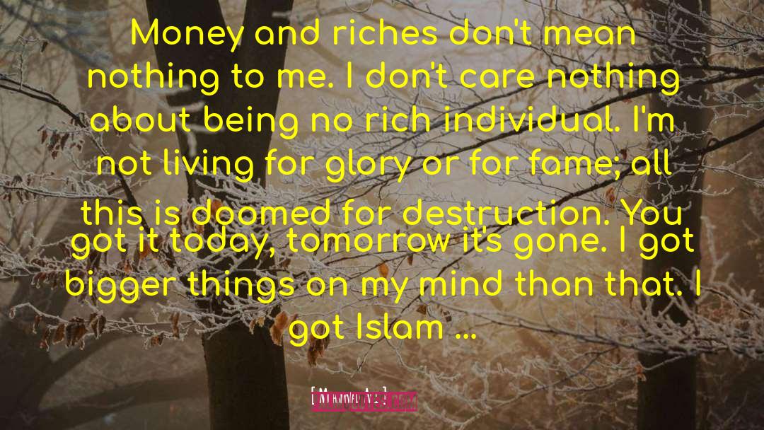 Muhammad Ali Quotes: Money and riches don't mean