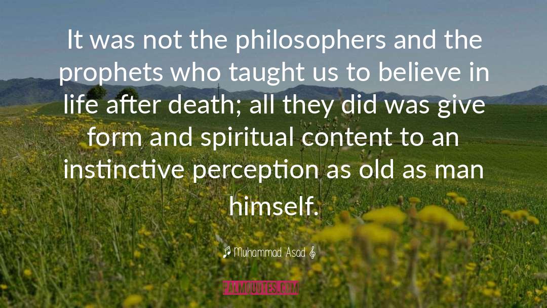 Muhammad Asad Quotes: It was not the philosophers