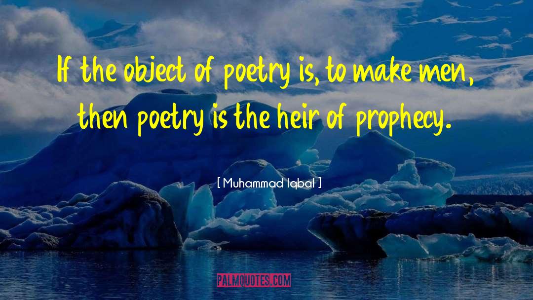 Muhammad Iqbal Quotes: If the object of poetry