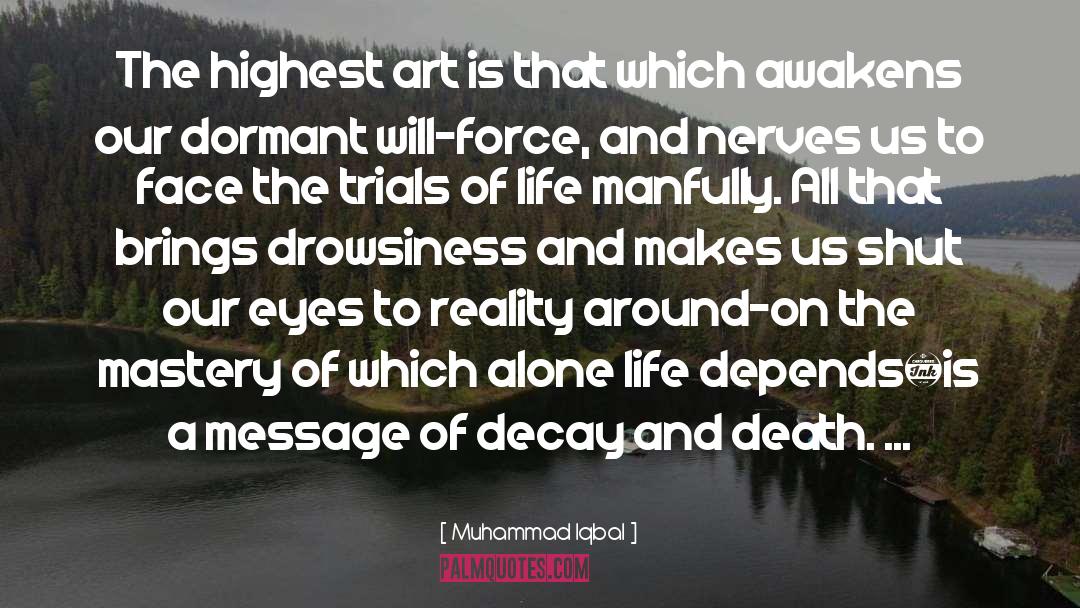 Muhammad Iqbal Quotes: The highest art is that