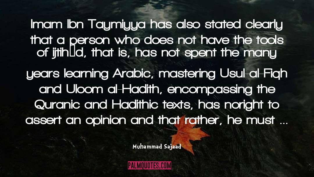 Muhammad Sajaad Quotes: Imam Ibn Taymiyya has also