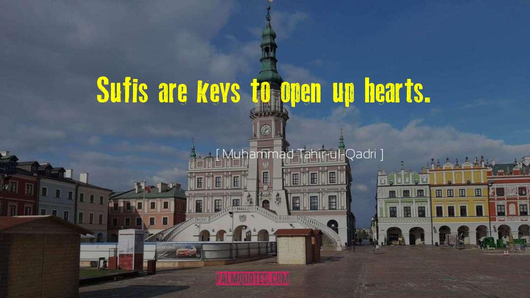 Muhammad Tahir-ul-Qadri Quotes: Sufis are keys to open