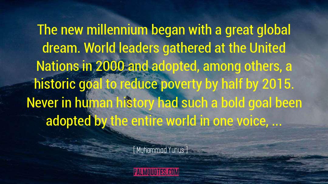 Muhammad Yunus Quotes: The new millennium began with
