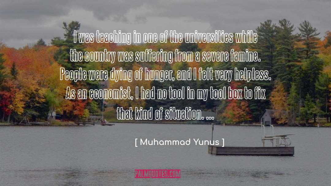 Muhammad Yunus Quotes: I was teaching in one