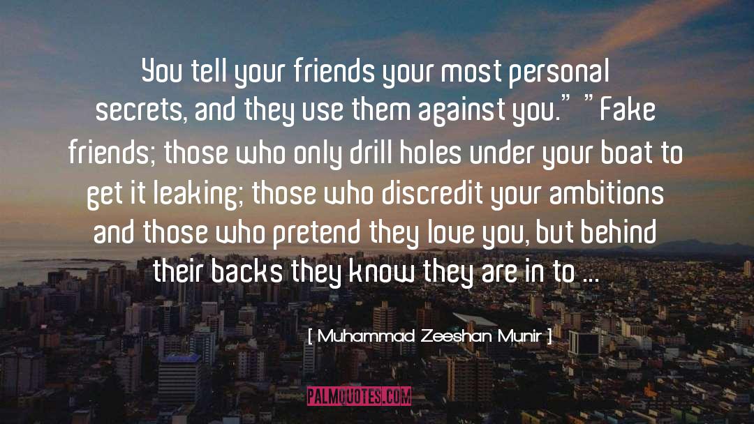 Muhammad Zeeshan Munir Quotes: You tell your friends your