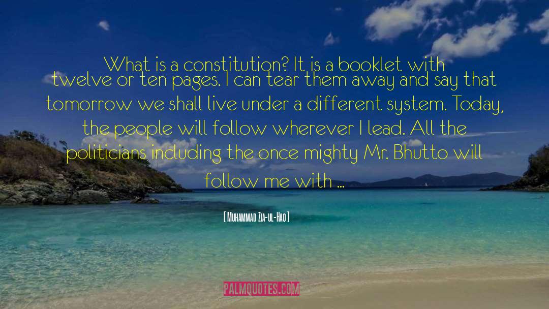Muhammad Zia-ul-Haq Quotes: What is a constitution? It