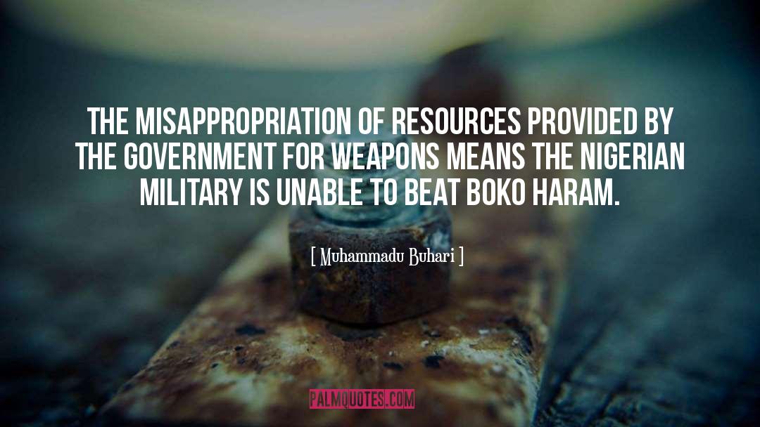 Muhammadu Buhari Quotes: The misappropriation of resources provided