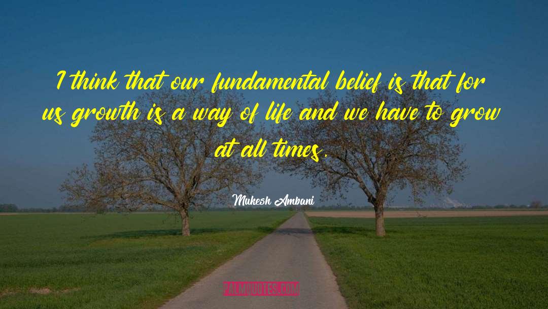 Mukesh Ambani Quotes: I think that our fundamental