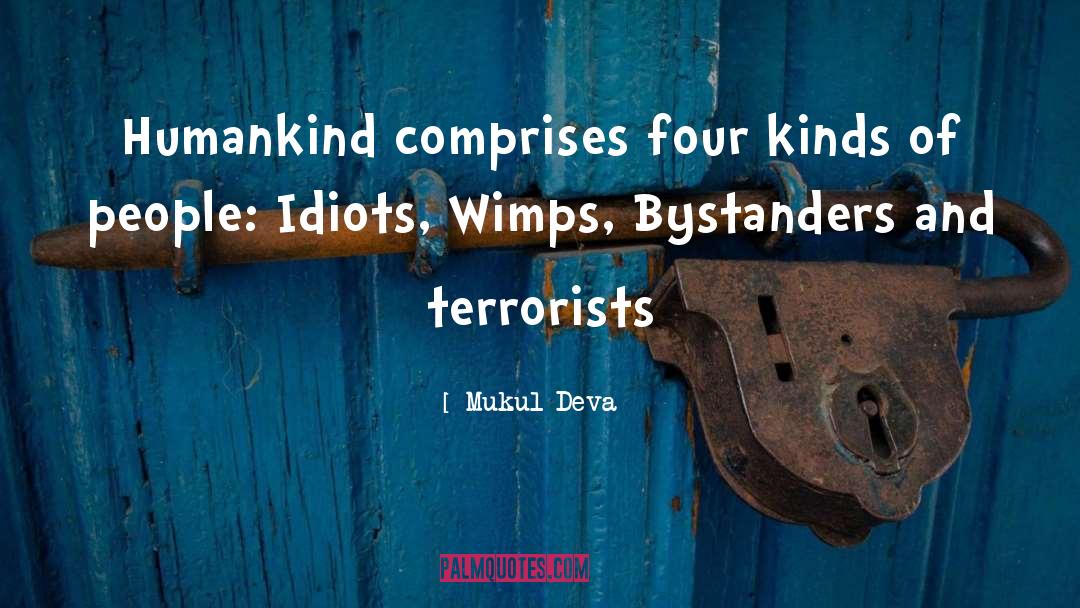 Mukul Deva Quotes: Humankind comprises four kinds of