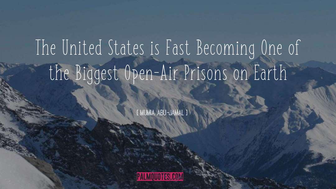 Mumia Abu-Jamal Quotes: The United States is Fast