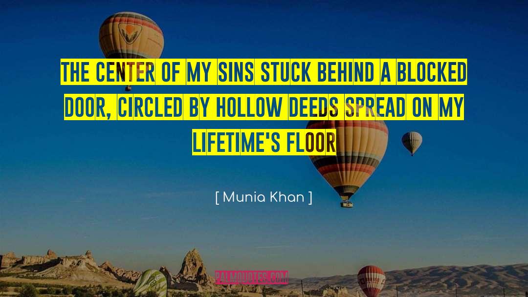 Munia Khan Quotes: The center of my sins