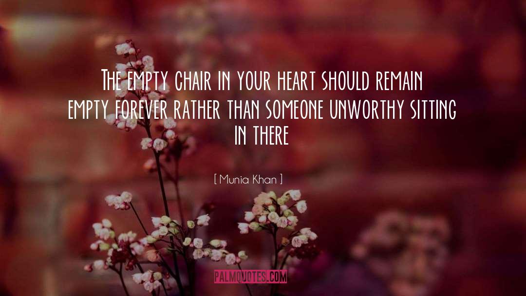 Munia Khan Quotes: The empty chair in your
