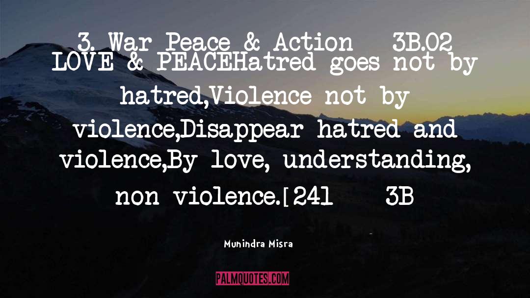Munindra Misra Quotes: 3. War Peace & Action