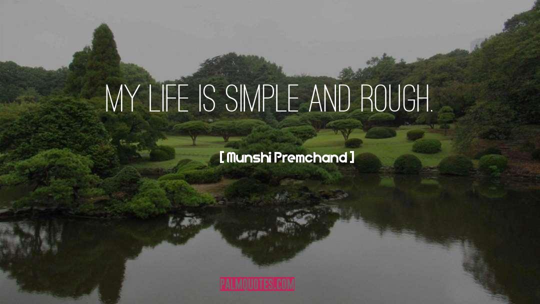 Munshi Premchand Quotes: My life is simple and