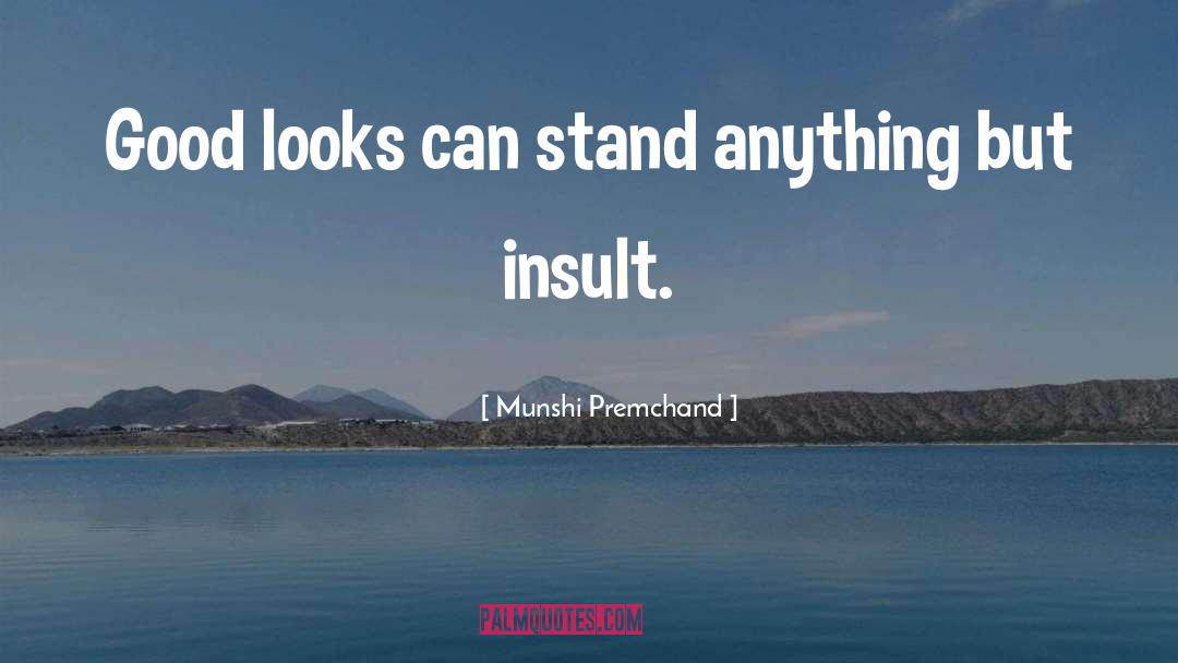 Munshi Premchand Quotes: Good looks can stand anything