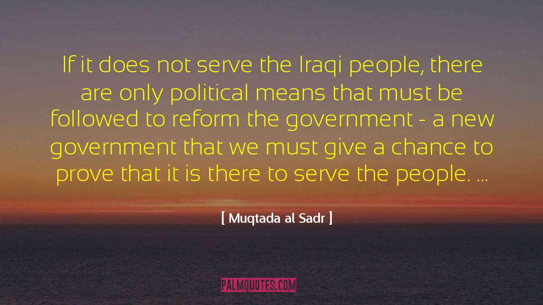 Muqtada Al Sadr Quotes: If it does not serve