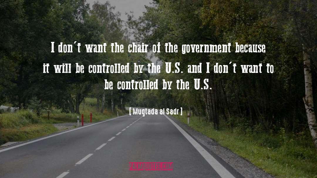 Muqtada Al Sadr Quotes: I don't want the chair