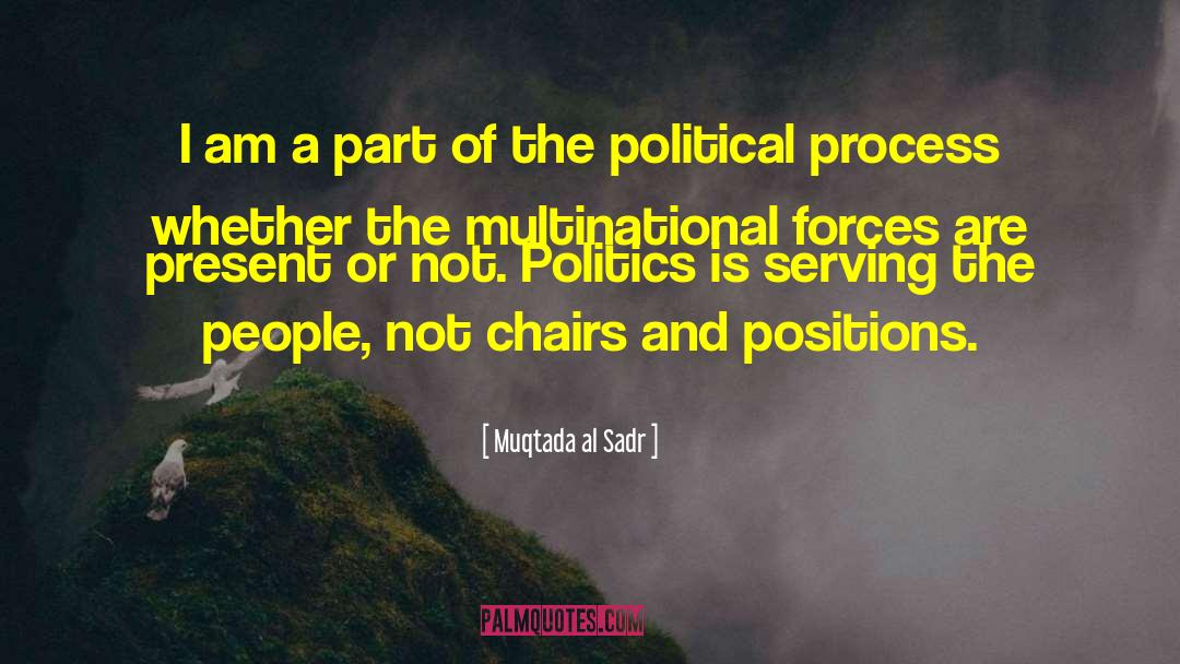 Muqtada Al Sadr Quotes: I am a part of