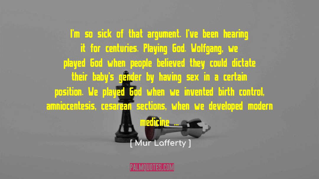 Mur Lafferty Quotes: I'm so sick of that