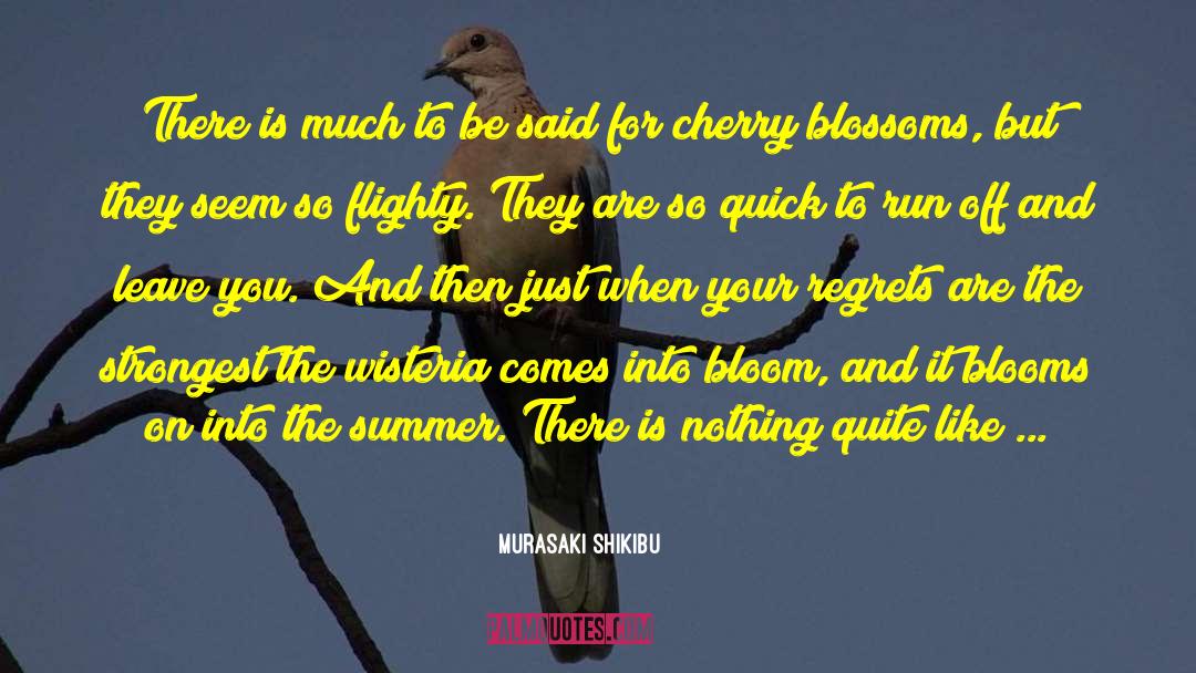 Murasaki Shikibu Quotes: There is much to be