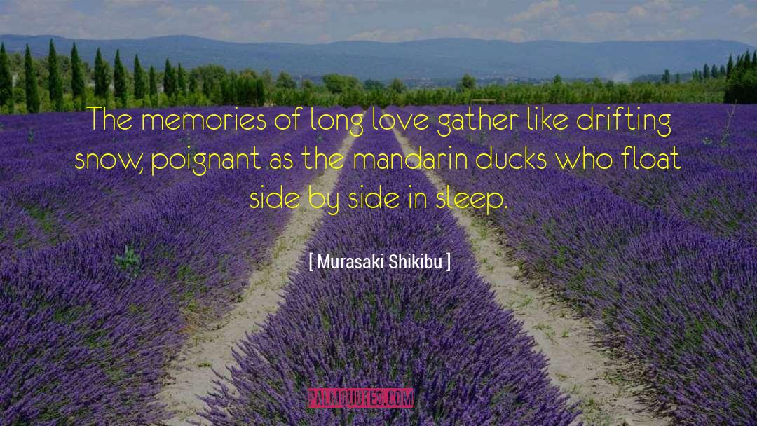 Murasaki Shikibu Quotes: The memories of long love