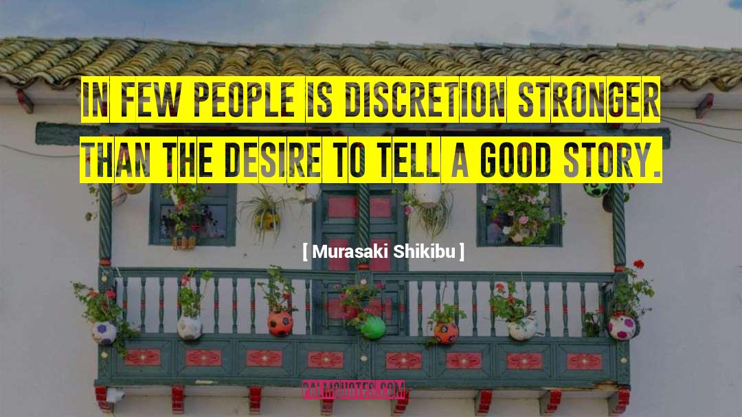 Murasaki Shikibu Quotes: In few people is discretion