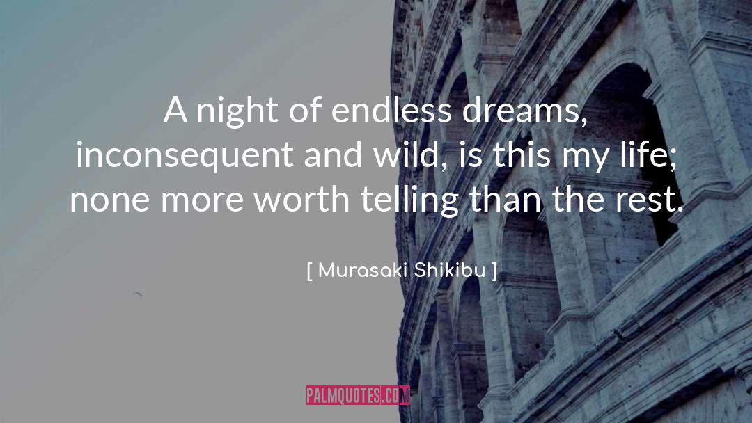 Murasaki Shikibu Quotes: A night of endless dreams,