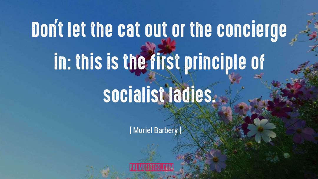 Muriel Barbery Quotes: Don't let the cat out