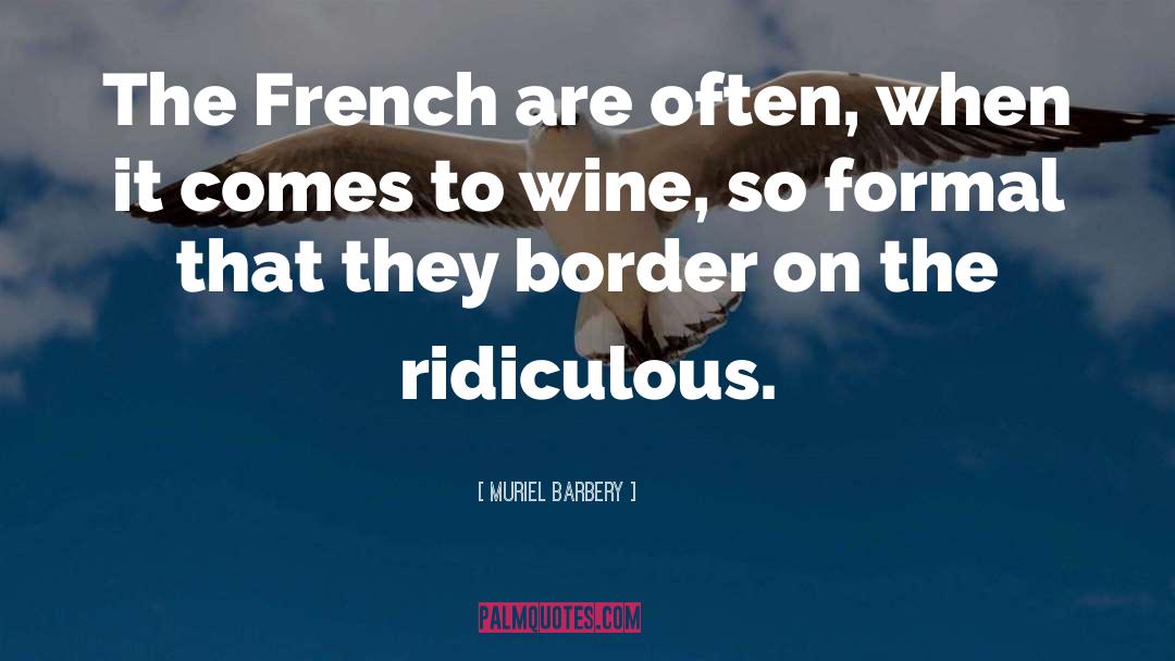 Muriel Barbery Quotes: The French are often, when