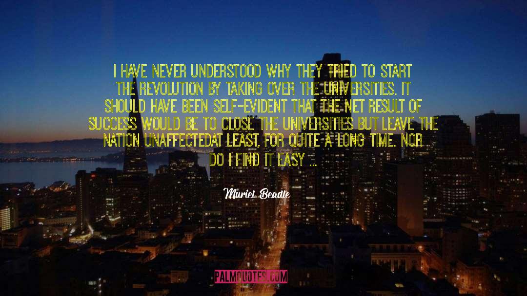 Muriel Beadle Quotes: I have never understood why