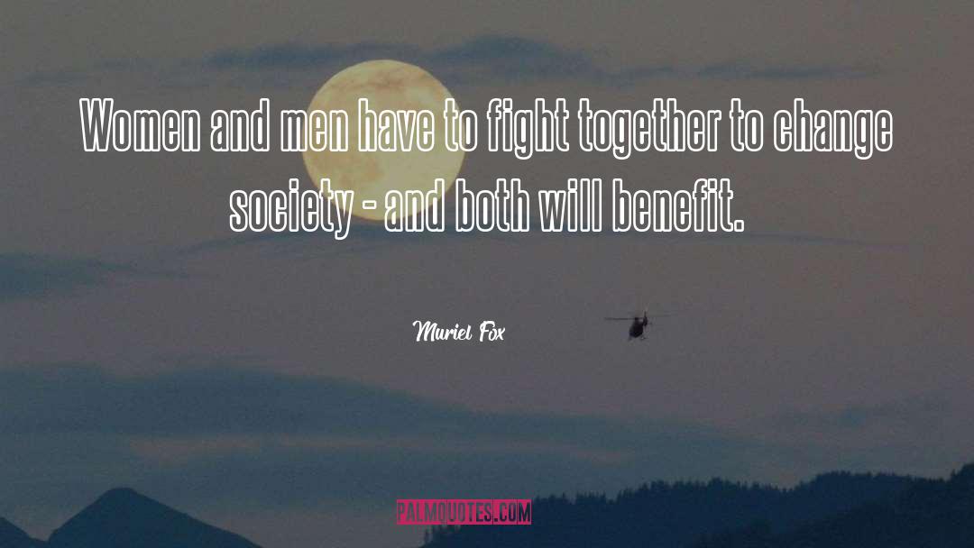 Muriel Fox Quotes: Women and men have to