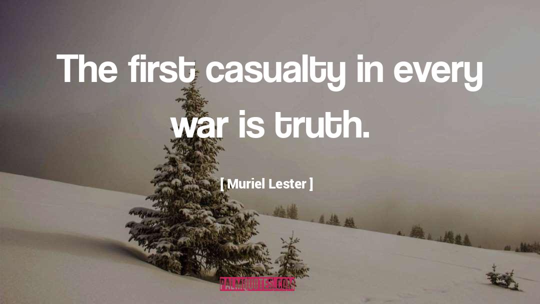 Muriel Lester Quotes: The first casualty in every