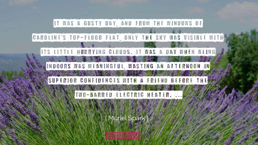 Muriel Spark Quotes: It was a gusty day,