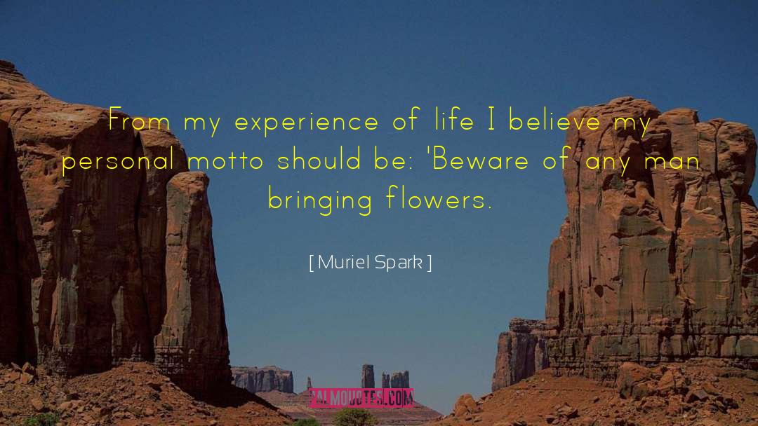 Muriel Spark Quotes: From my experience of life