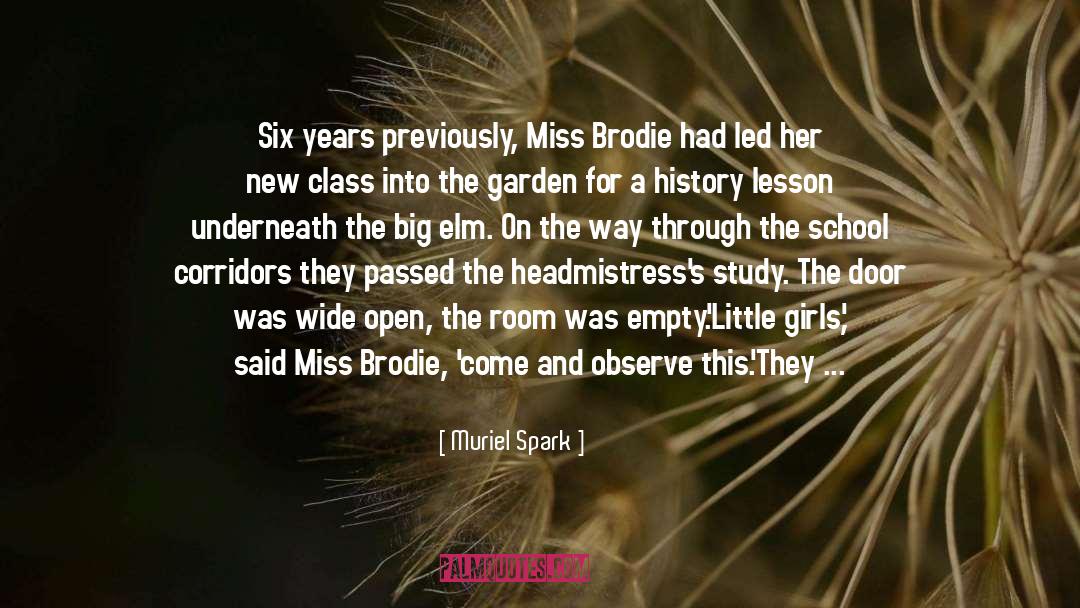Muriel Spark Quotes: Six years previously, Miss Brodie