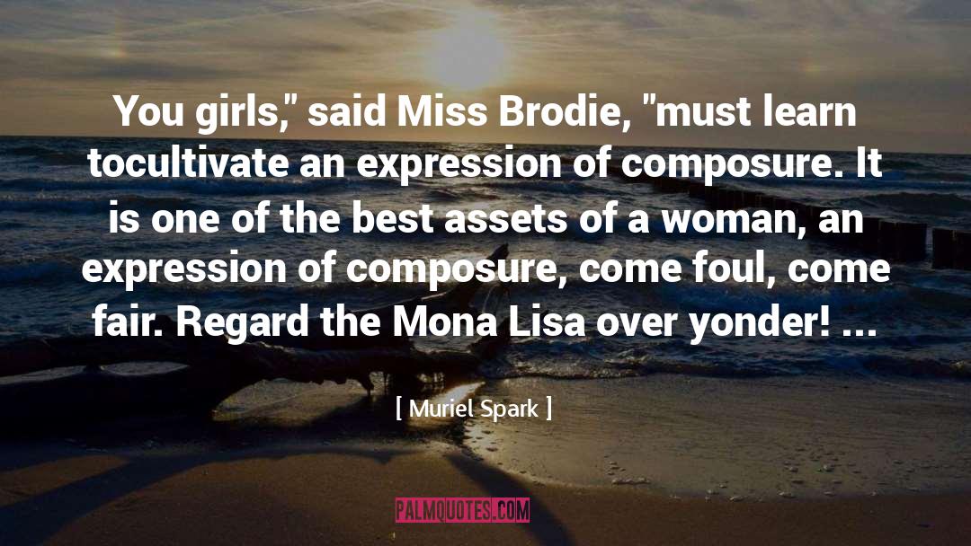 Muriel Spark Quotes: You girls,