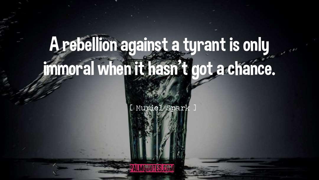 Muriel Spark Quotes: A rebellion against a tyrant