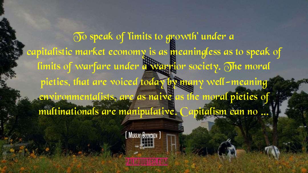 Murray Bookchin Quotes: To speak of 'limits to
