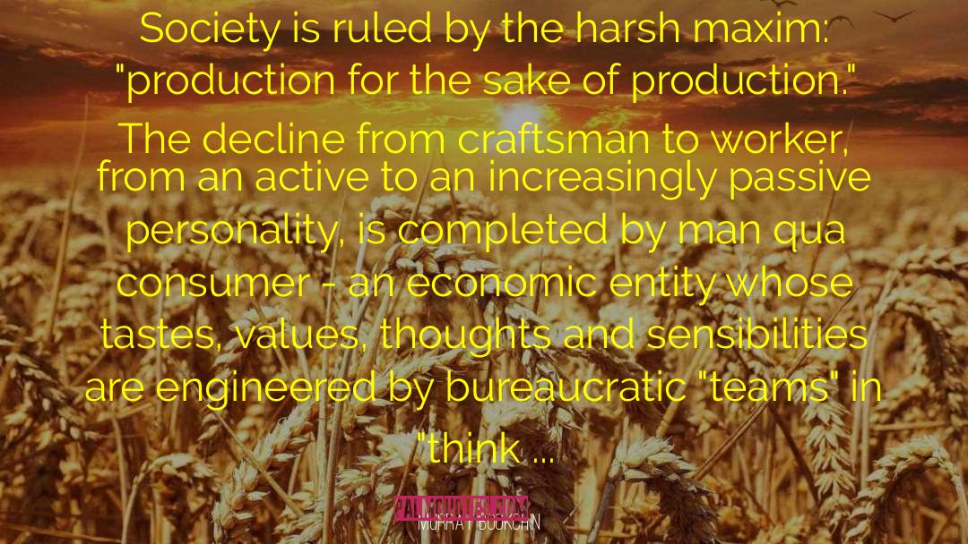 Murray Bookchin Quotes: Society is ruled by the