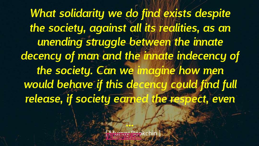 Murray Bookchin Quotes: What solidarity we do find